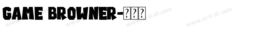 Game Browner字体转换